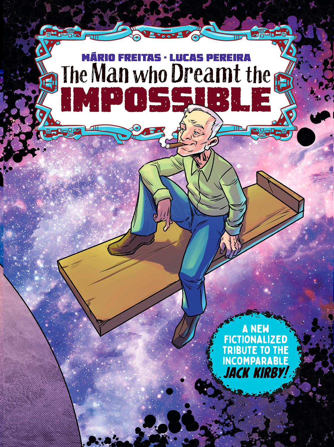 The Man Who Dreamt The Impossible: A Tribute To Jack Kirby (2025) #1 Treasury Edition