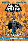 Bruce Wayne Not Super The Bat Catastrophe A Batman Graphic Novel TPB