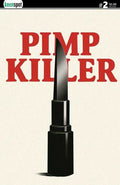 Pimp Killer #2 (Of 2) Cover B Vintage Cartoon Lipstick Switchblade Variant (Mature)