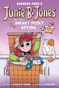 Junie B. Jones And Some Sneaky Peeky Spying: The Graphic Novel