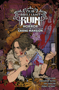 Book cover of 'Our Brilliant Ruin: Horror at Crane Mansion' with a character holding a phone.