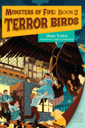 Book cover of 'Terror Birds' from 'Monsters of Fife' series by Jane Yolen