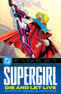DC Finest Supergirl Die And Let Live TPB