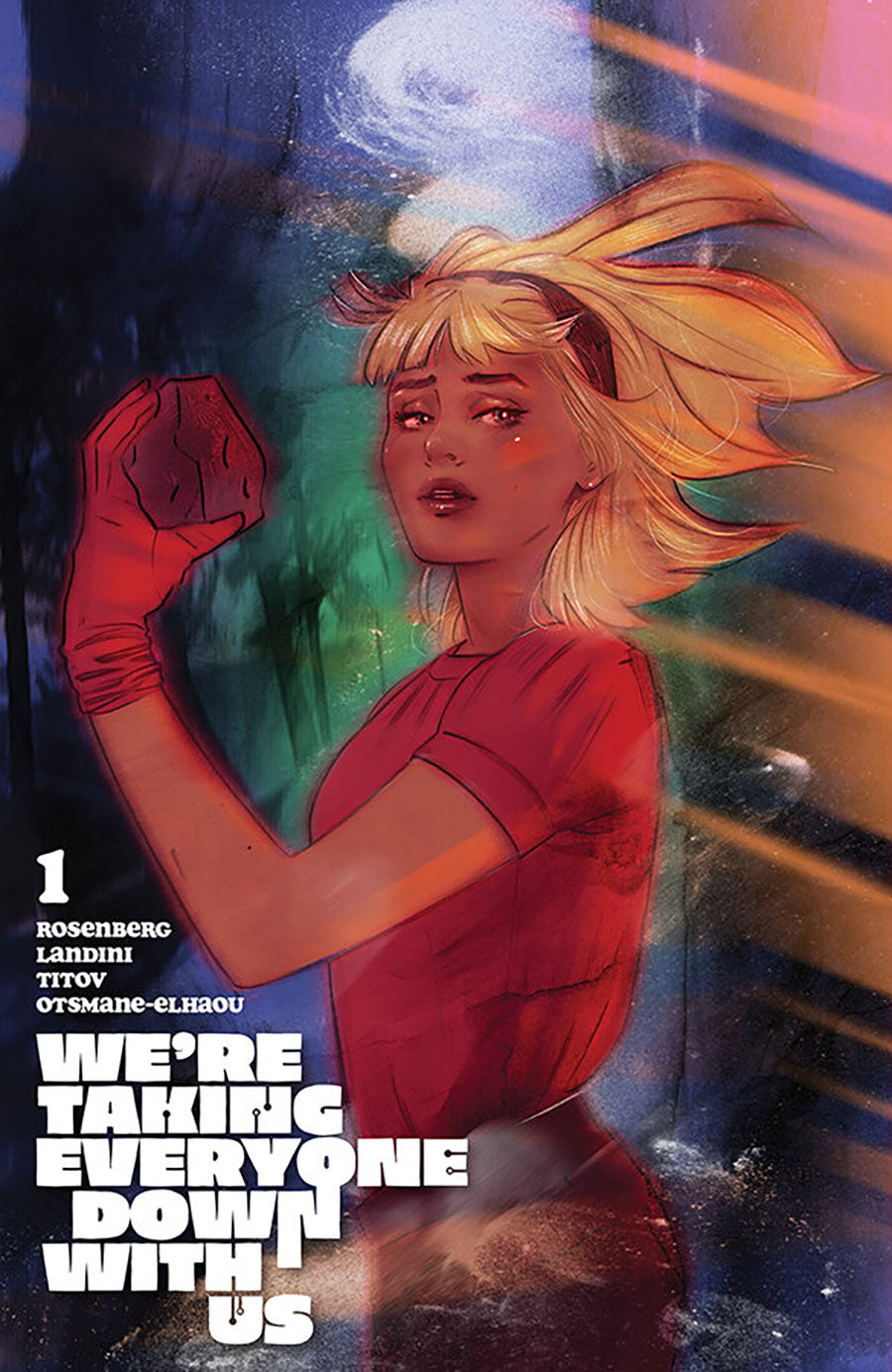 Comic book cover art for 'We're Taking Everyone Down With Us' #1, featuring a blonde woman in a red top and red gloves raising her fist against a dark, dramatic background with blue, green, and orange light rays.